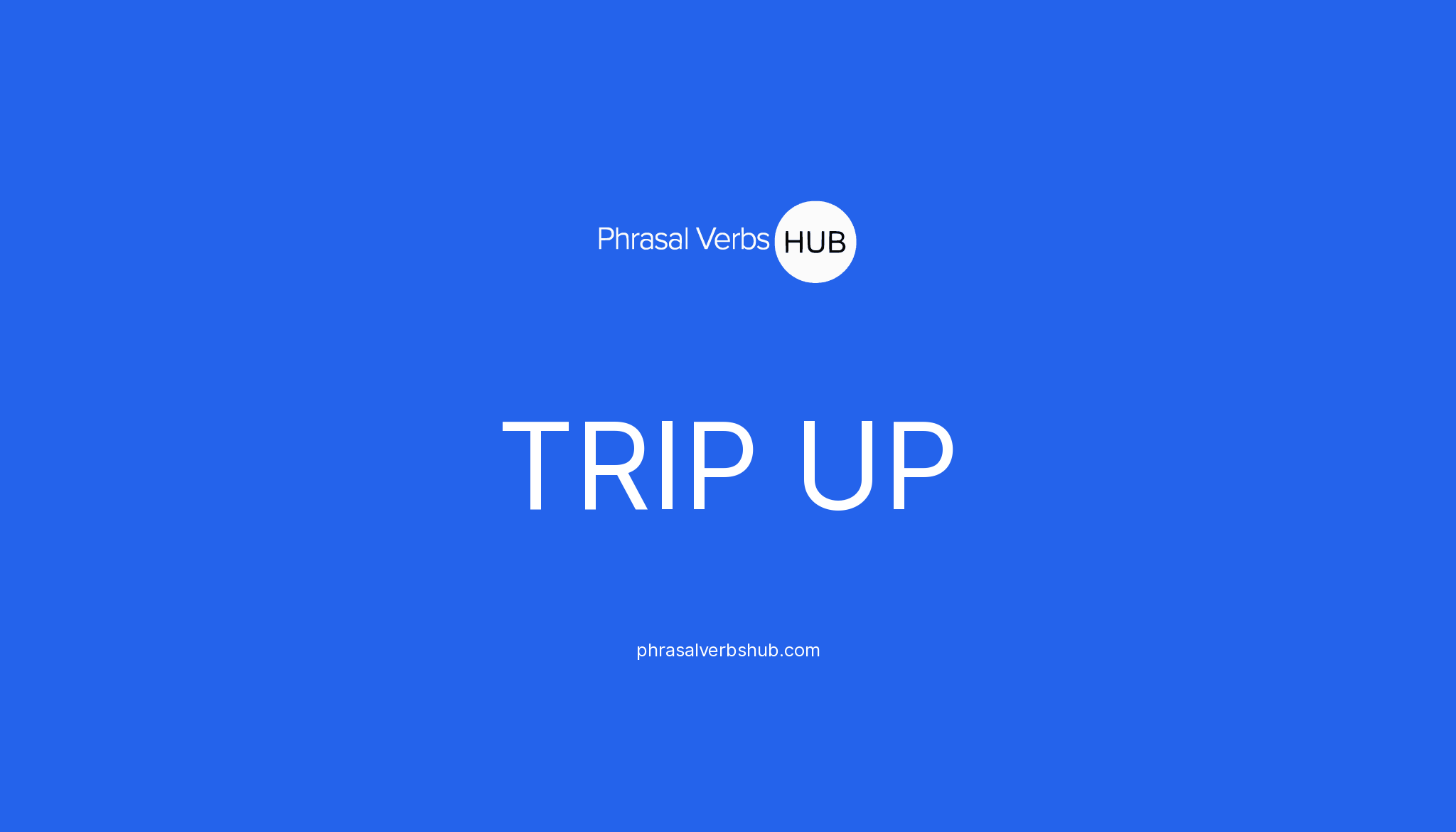 trip-up-phrasal-verb-meaning-examples